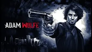Прохождение - Adam Wolfe #6