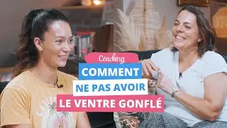 VENTRE GONFLÉ : coaching pour avoir le ventre plus plat avec Lætitia, 45 ans, maman de deux enfants