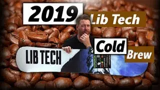 2019 Lib Tech Cold Brew Snowboard Review