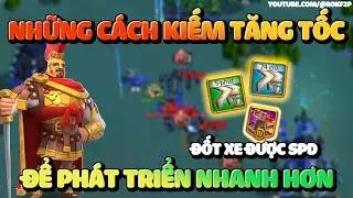 Những C&aacute;ch Kiếm Tăng Tốc Để Ph&aacute;t Triển Nhanh Hơn Khi Chơi Rise of Kingdoms