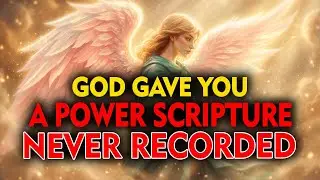 Chosen Ones, God Gave You a Power Scripture Never Recorded