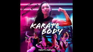 Taesty Danger - Karate Body - Official Music Video