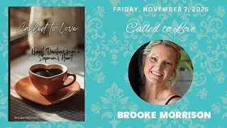 Called To Love with Brooke Morrison