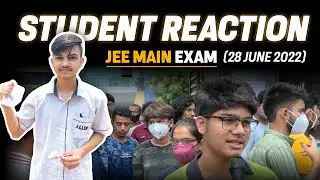 1st Reaction of Students after JEE Main Exam (28 June 2022) | Exam 😊 Easy or Hard 😔