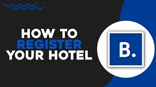 How To Register your Hotel on Booking com (Easiest Way)