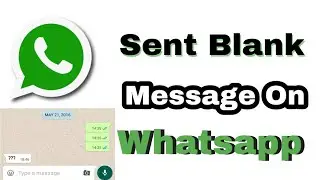 How To Send Blank Message On Whatsapp