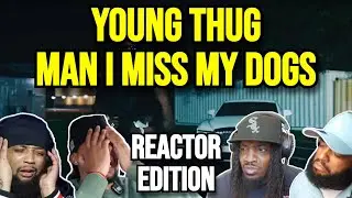Young Thug — Man I Miss My Dogs | РЕАКЦИЯ MASHUP