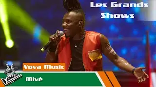 Vova Music - mivè | Les Grands Shows | The Voice Afrique Francophone CIV