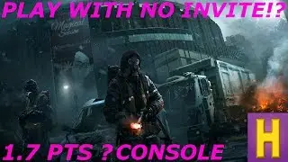 THE DIVISION CONSOLE PTS WITH NO INVITE | 1.7