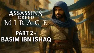 Assassin's Creed Mirage Part 2 &ndash; BASIM IBN ISHAQ (Back to Baghdad) (No Commentary)