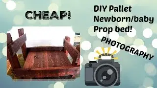 PALLET DIY | Baby Prop Bed | Photography Prop DIY| Newborn Photography Prop | Cheap