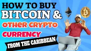 How To Buy Bitcoin & Other Cryptocurrency From The Caribbean