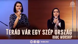 Terád vár egy szép ország │ RHBC Worship