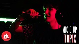 mic'd up With Topix