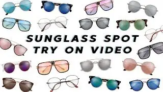 SUNGLASS SPOT TRY ON
