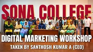 நம்ம  Salem Sona Collegeல  Digital Marketing Awareness Workshop Mr. Santhosh kumar, CEO