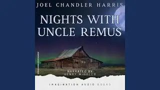 Nights With Uncle Remus - Chapter 3: Brer Rabbit And The Little Girl