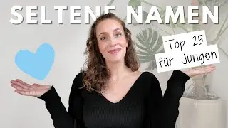 25 einzigartige Jungennamen 2025 | schön, selten & trotzdem alltagstauglich 👶🏼