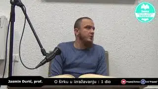 O širku u izražavanju I dio - Jasmin Durić, prof.