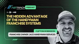 Vast Track Podcast | ACE Handyman Services - Cliff Robinson