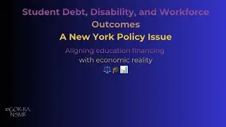 Student Debt, Disability, and Workforce Outcomes A NY Policy Issue. 
