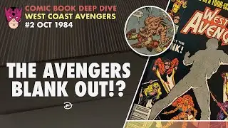 West Coast Avengers 2 - Comic Book Deep Dive / Comic Review & Collection