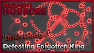 👑Defeating Forgotten King | Midnight Horrors