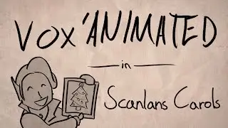 Vox'Animated - Scanlans Carols