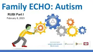 Family ECHO Autism - RUBI: Reduce disruptive behavior and improve adaptive behavior - Part 1