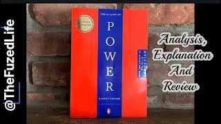 The 48 Laws of Power: Law by Law Breakdown and Analysis.