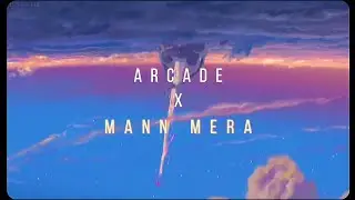 Arcade x Mann Mera (mashup) ||  Anime「 AMV 」||