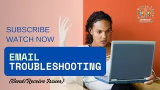 Email Troubleshooting (Send/Receive Issues)