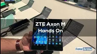 ZTE Axon M Hands On