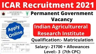 ICAR Recruitment 2021-22 | 10th Pass Govt Jobs | Government Vacancy 2021-22 @nikhilanand3172
