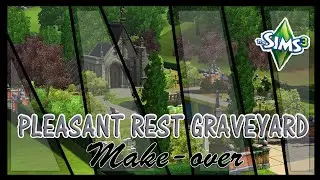 SIMS 3 // Renovating in SV // PLEASANT REST GRAVEYARD
