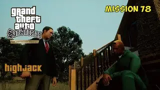 Highjack - Mission 78 | GTA San Andreas Definitive Edition
