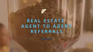 REAL ESTATE AGENT TO AGENT REFERRALS