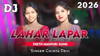 Lahar Lapar New Theth Nagpuri Dj Remix Song 2025 Dj Ashok Bhurkunda