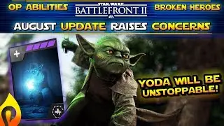 Star Wars Battlefront 2 - August Update Will Mega Buff Yoda and Light Side
