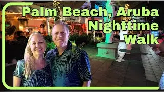 Palm Beach, Aruba Nighttime walk
