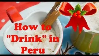 Ponche - Peruvian Christmas Drink (Holiday Special)