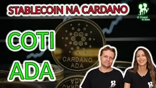 🚨 COTI E ADA PODEM EXPLODIR? 🚨 STABLECOIN REDE CARDANO DJED 🚨 VALE A PENA? 🚨 CARDANO SUMMIT 2021