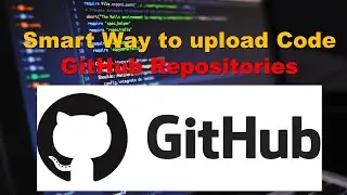 Smart way to Upload Code on Github Repositories | Without Git Commands