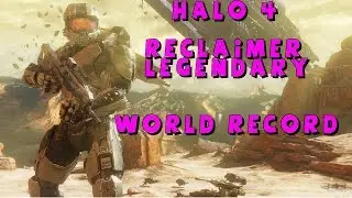 [WR] MCC Halo 4 Reclaimer Legendary in 11:33 World Record!