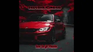 DEDUSHKA_INSAID - Red Drift (Phonk)
