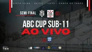 ABC CUP 2026 - SEMI FINAL SUB 11 - S&Atilde;O BERNARDO X CORINTHIANS - AO VIVO