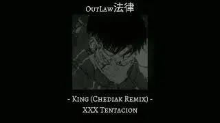 King (Chediak Remix) // Slowed and Reverb // XXX Tentacion