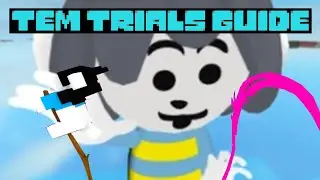 Tem Trials Solo Guide (pre-Trials) │ Undertale 3D Boss Battles