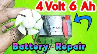 4 Volt 6 Ah Battery Repair,You Can Restore Any Battery