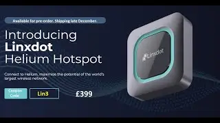 Helium Mining UK & Ireland Linxdot. Now Shipping Promo Code: Lin3 Latest Helium News Update